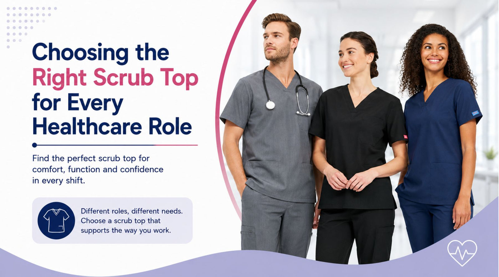Choosing the Right Scrub Top for Every Healthcare Role