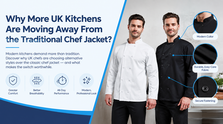Why More UK Kitchens Are Moving Away From the Traditional Chef Jacket?